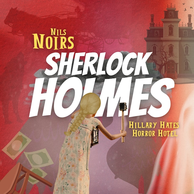 Book cover for Nils Noirs Sherlock Holmes, Staffel 2, Folge 4: Hillary Hates Horror Hotel