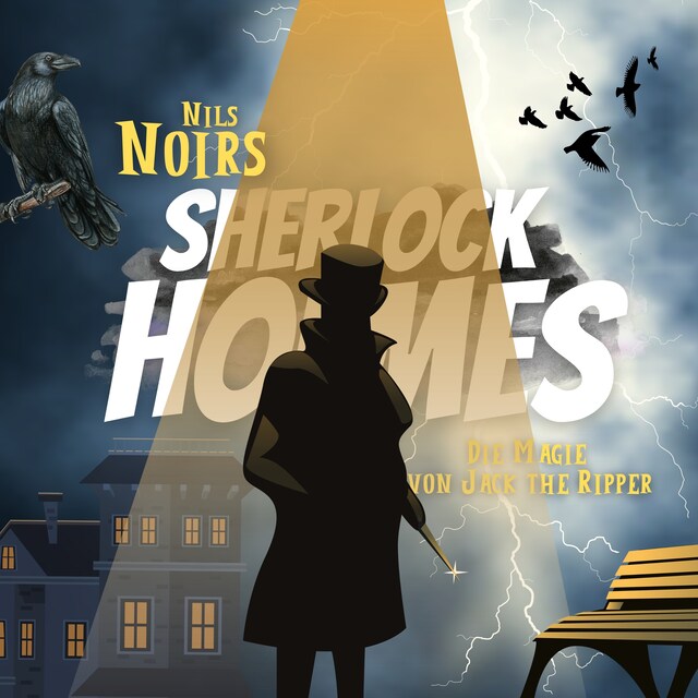 Book cover for Nils Noirs Sherlock Holmes, Staffel 3 Folge 2:  Die Magie von Jack the Ripper