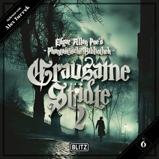 Edgar Allan Poe's Phantastische Bibliothek - Folge 6: Grausame Städte 2 als Hörbuch