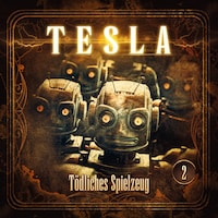 Tesla - Folge 2: Tödliches Spielzeug