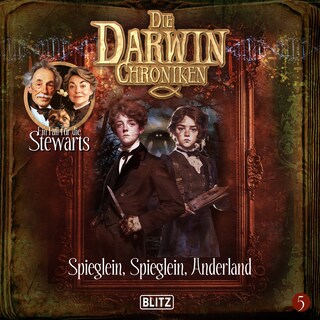 Die Darwin Chroniken - Folge 5: Spieglein, Spieglein, Anderland als Hörbuch