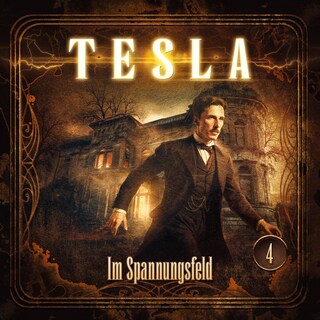 Tesla - Folge 4: Im Spannungsfeld als Hörbuch