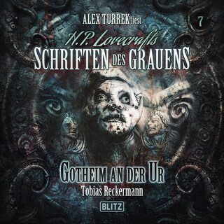 H. P. Lovecrafts Schriften des Grauens - Folge 7: Gotheim an der Ur als Hörbuch