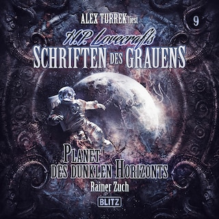 H. P. Lovecrafts Schriften des Grauens - Folge 9: Planet des dunklen Horizonts als Hörbuch