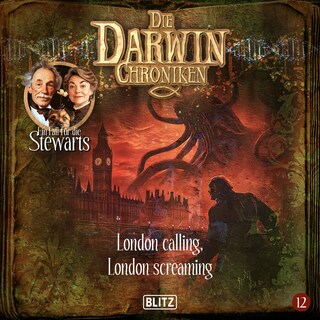 Die Darwin Chroniken - Folge 12: London calling, London screaming als Hörbuch