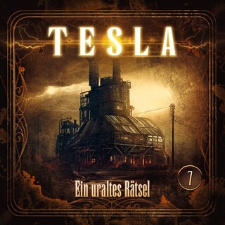 Tesla - Folge 7: Ein uraltes Rätsel als Hörbuch