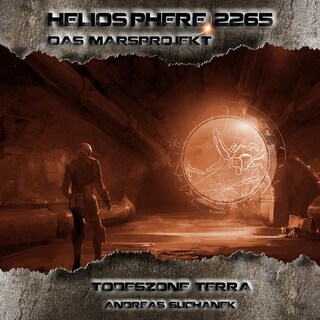 Heliosphere 2265 – Das Marsprojekt 2 - Todeszone Terra als Hörbuch