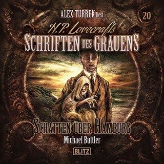 H. P. Lovecrafts Schriften des Grauens - Folge 20: Schatten über Hamburg als Hörbuch