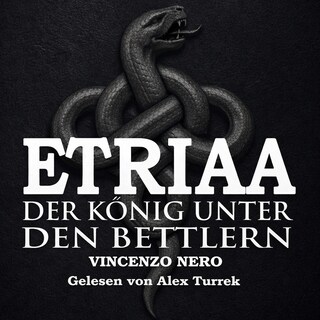 ETRIAA - Der König unter den Bettlern als Hörbuch