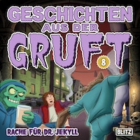 Geschichten aus der Gruft - Folge 8: Rache für Dr. Jekyll
