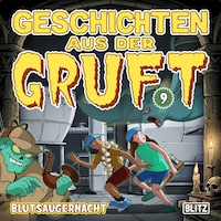 Geschichten aus der Gruft - Folge 9: Blutsaugernacht