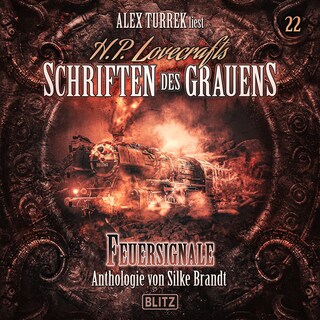 H. P. Lovecrafts Schriften des Grauens - Folge 22: Feuersignale als Hörbuch