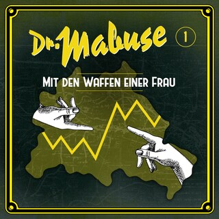 Dr. Mabuse - Folge 1: Mit den Waffen einer Frau als Hörbuch