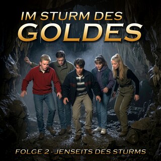 Im Sturm des Goldes - Episode 2: Jenseits des Sturms als Hörbuch