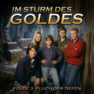 Im Sturm des Goldes - Episode 3: Fluch der Tiefen als Hörbuch