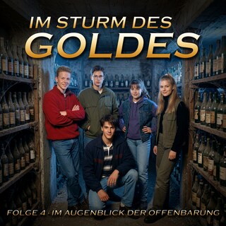 Im Sturm des Goldes - Episode 4: Im Augenblick der Offenbarung als Hörbuch