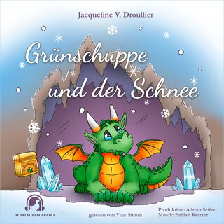 Grünschuppe und der Schnee als Hörbuch