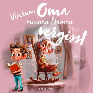 Warum Oma meinen Namen vergisst als Hörbuch