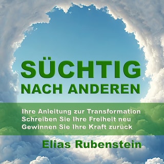 Süchtig nach anderen: Ihre Anleitung zur Transformation als Hörbuch