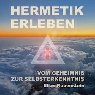 Hermetik erleben als Hörbuch