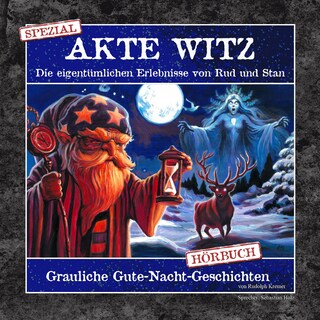 Akte Witz - Spezial - Grauliche Gute-Nacht-Geschichten als Hörbuch