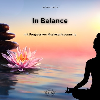 In Balance mit Progressiver Muskelentspannung als Hörbuch