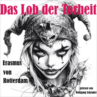Das Lob der Torheit als Hörbuch