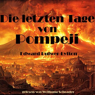 Die letzten Tage von Pompeji als Hörbuch