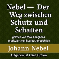 Nebel – Der Weg zwischen Schutz und Schatten