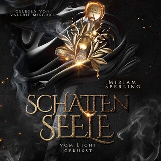 Schattenseele – Vom Licht geküsst als Hörbuch