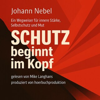 Schutz beginnt im Kopf als Hörbuch