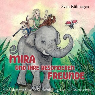 Mira und ihre besonderen Freunde als Hörbuch
