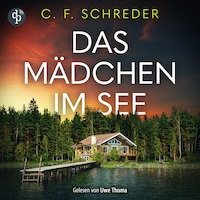Das Mädchen im See | Thriller Hörbuch