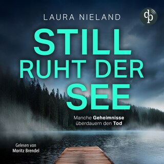 Still ruht der See – Thriller Hörbuch als Hörbuch