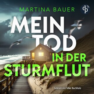 Mein Tod in der Sturmflut | Küstenkrimi Hörbuch als Hörbuch