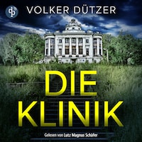 Die Klinik | Thriller Hörbuch