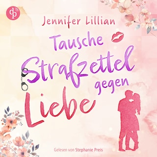 Tausche Strafzettel gegen Liebe | Eine humorvolle Wholesome Romance als Hörbuch