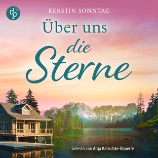 Über uns die Sterne | Ein Alaska Romance Hörbuch als Hörbuch