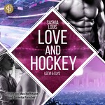 Love and Hockey – Leevi & Elys| Ein spicy Sports Romance Hörbuch