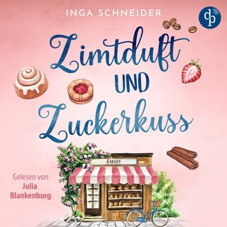Zimtduft und Zuckerkuss | Romance Hörbuch als Hörbuch