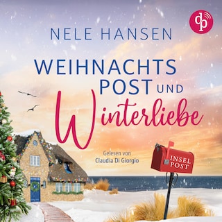 Weihnachtspost und Winterliebe | Romance Hörbuch als Hörbuch
