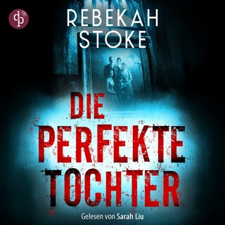 Die perfekte Tochter als Hörbuch
