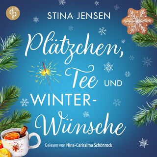 Plätzchen, Tee und Winterwünsche | Wholesome Romance Hörbuch als Hörbuch