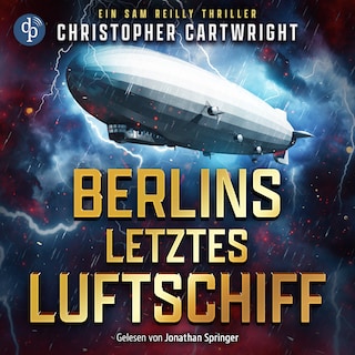 Berlins letztes Luftschiff | Abenteuer Hörbuch als Hörbuch