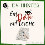 Ein Date mit Leiche | Ein britisches Cosy Crime Hörbuch