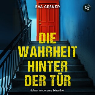 Die Wahrheit hinter der Tür als Hörbuch