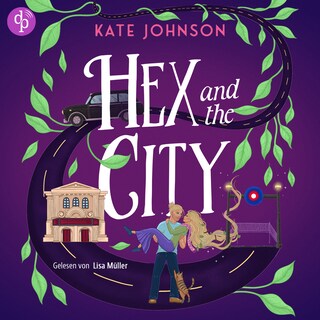 Hex and the City – Verhext verliebt als Hörbuch