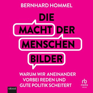 Die Macht der Menschenbilder als Hörbuch