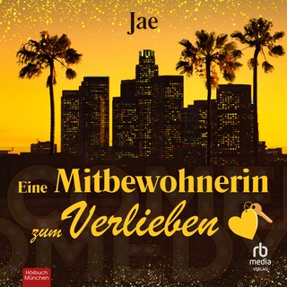 Eine Mitbewohnerin zum Verlieben als Hörbuch