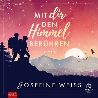 Mit dir den Himmel berühren als Hörbuch
